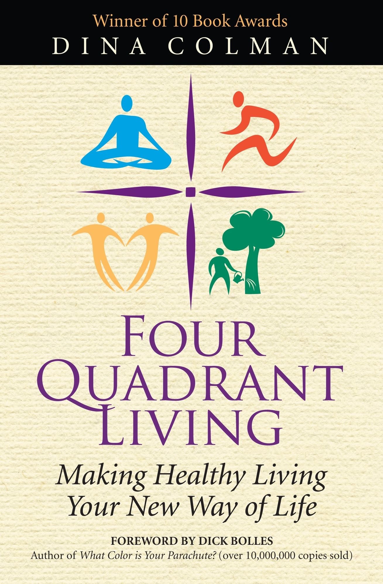 Four Quadrant Living: Making Healthy Living Your New Way of Life