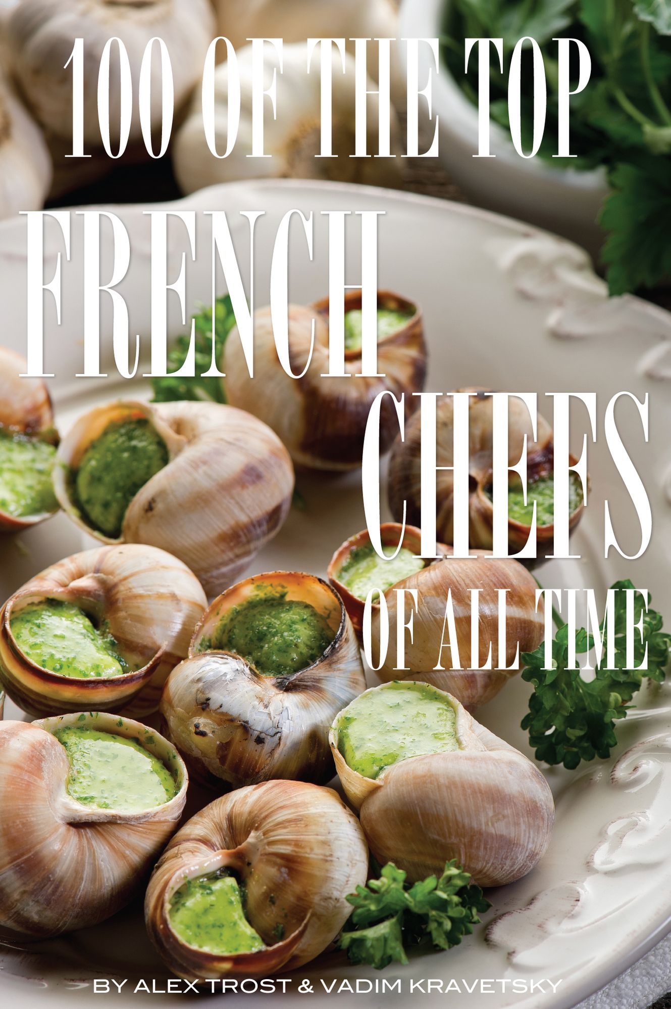 100 of the Top French Chefs of All Time