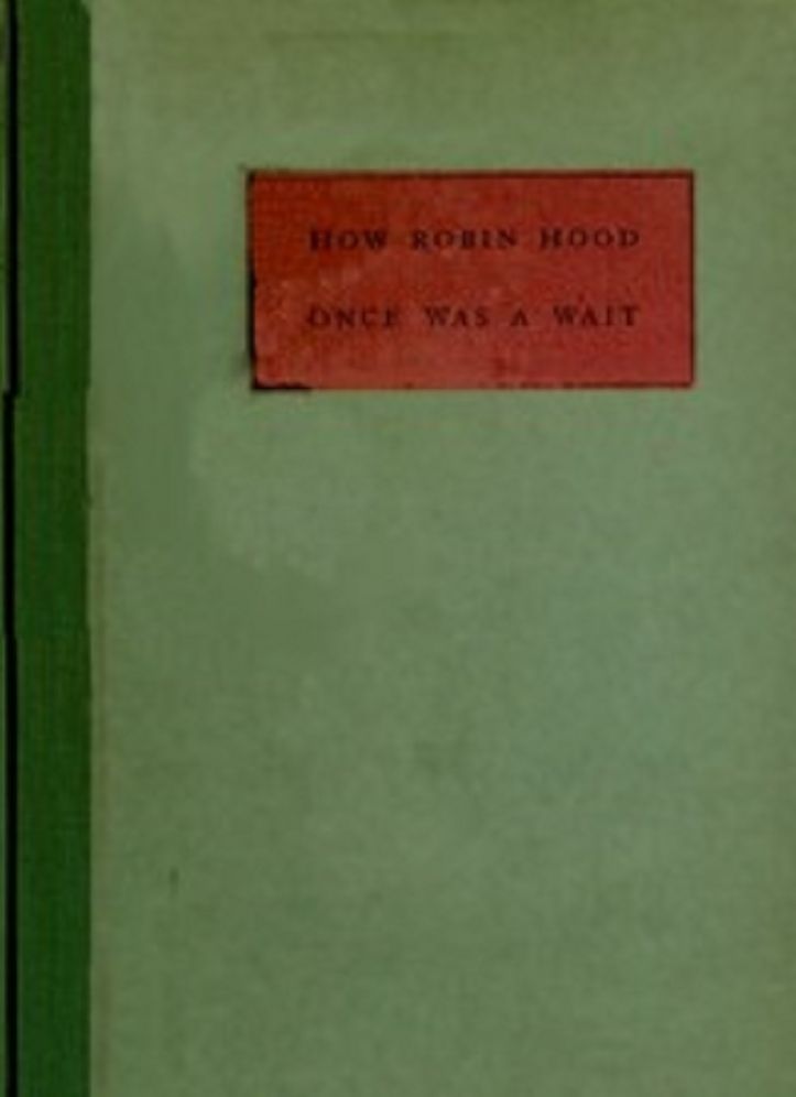 How Robin Hood Once Was a Wait: A Miracle Play