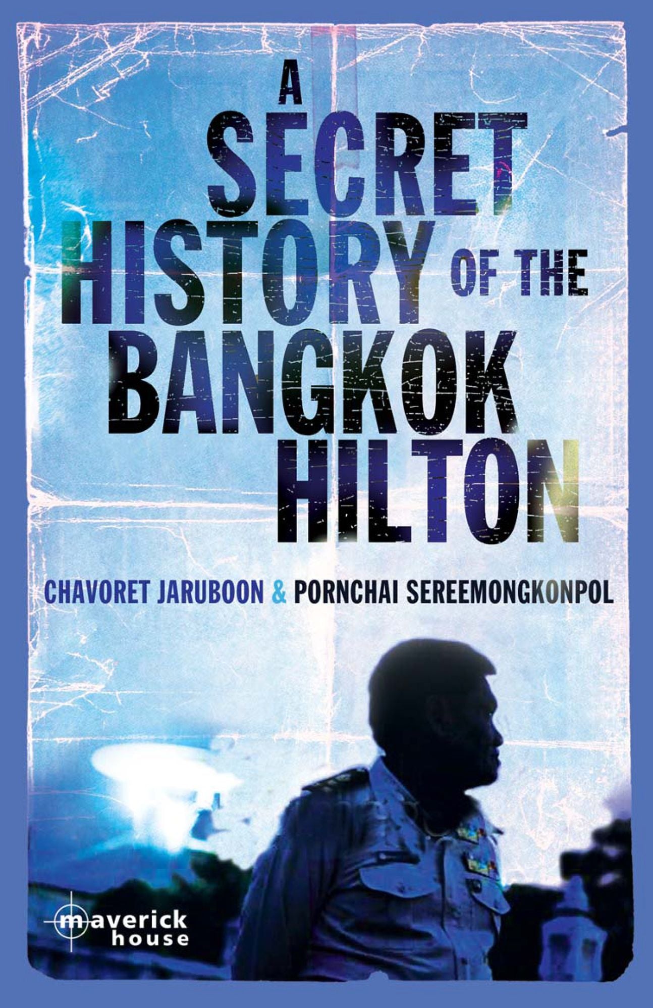 A Secret History of the Bangkok Hilton
