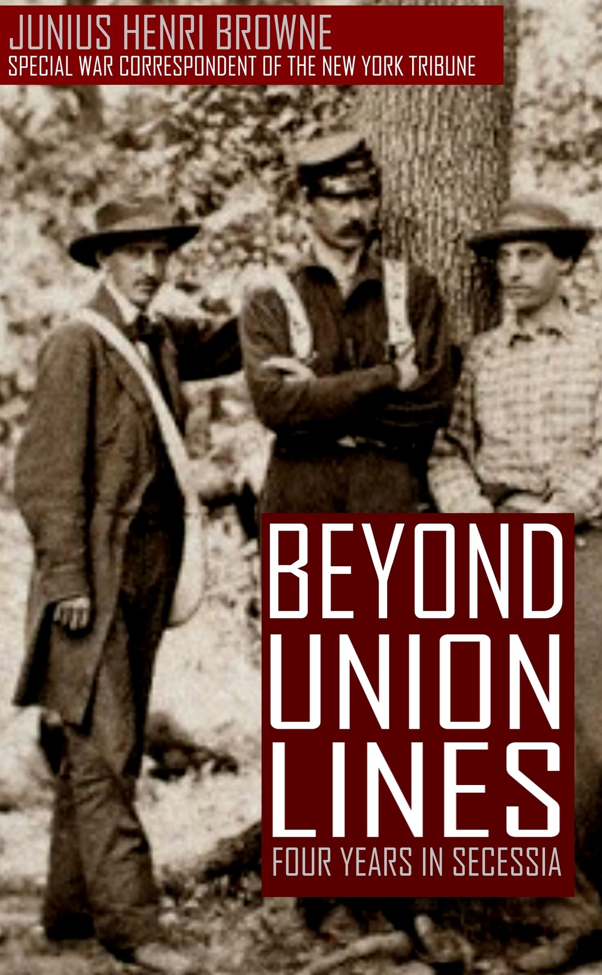 Beyond Union Lines (Abridged, Annotated) American Classic Series #30