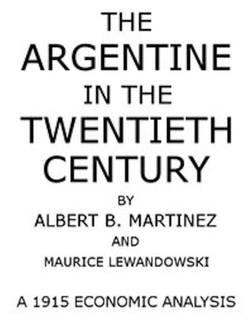The Argentine in the Twentieth Century (Illustrated)
