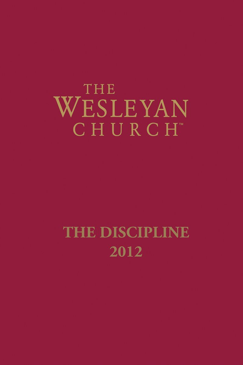 The Discipline of The Wesleyan Church 2012