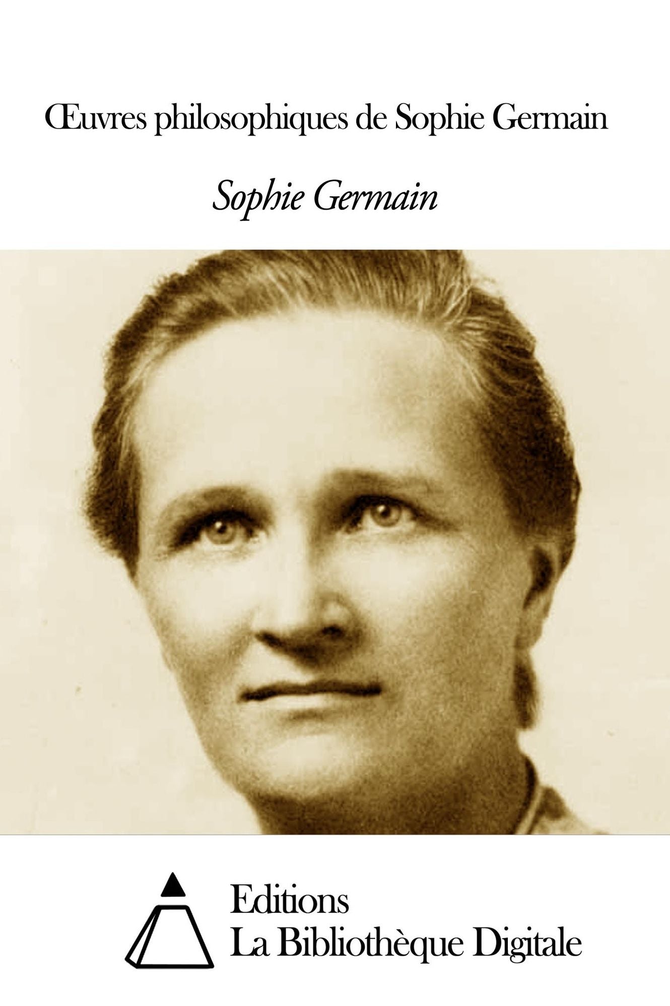 OEuvres philosophiques de Sophie Germain