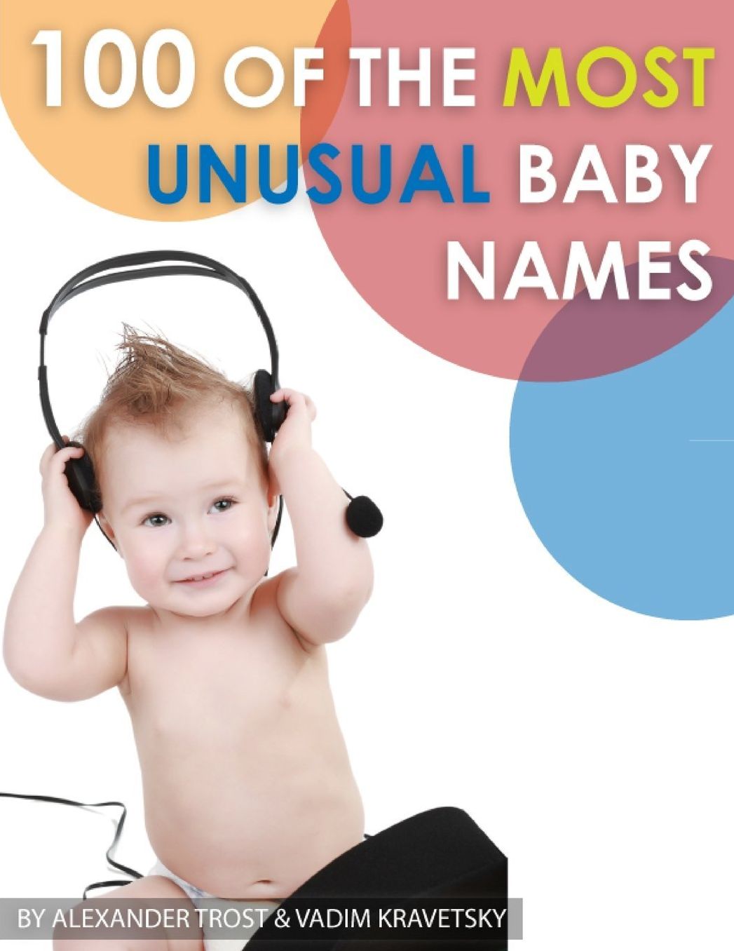 100 of the Most Unusual Baby Names