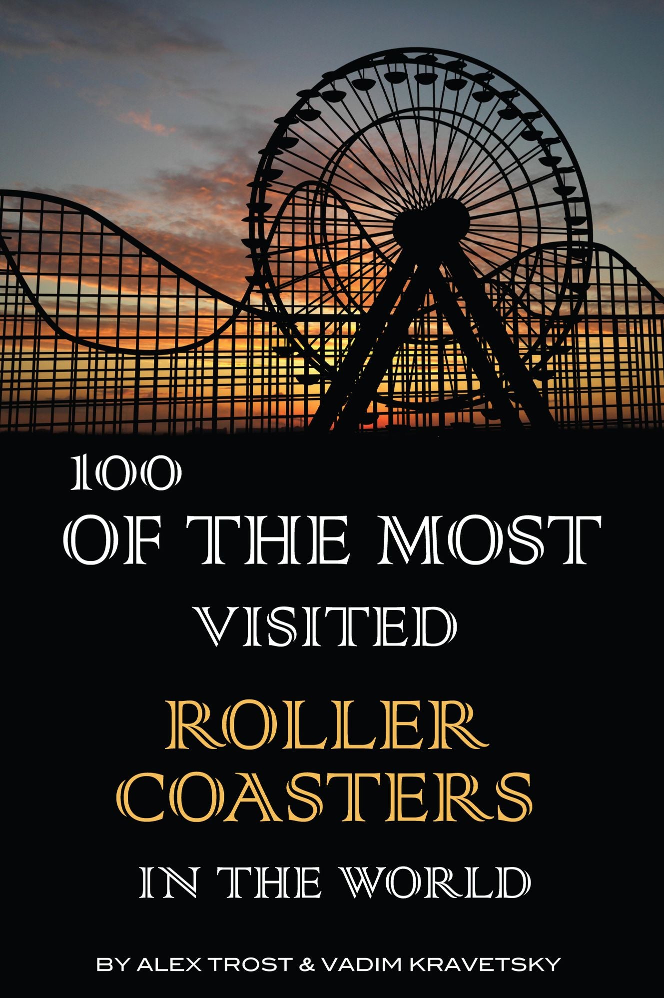 100 of the Most Visited Roller Coasters In the World