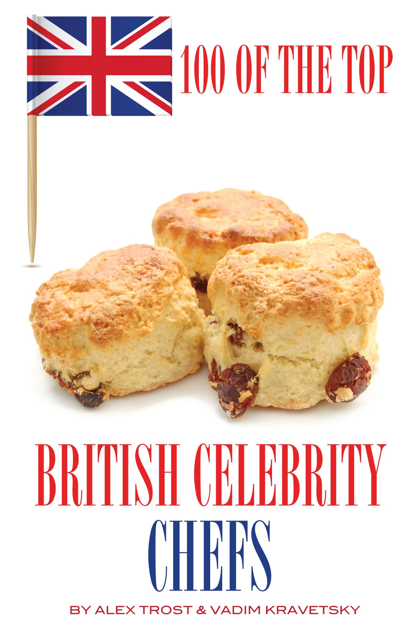 100 of the Top British Celebrity Chefs