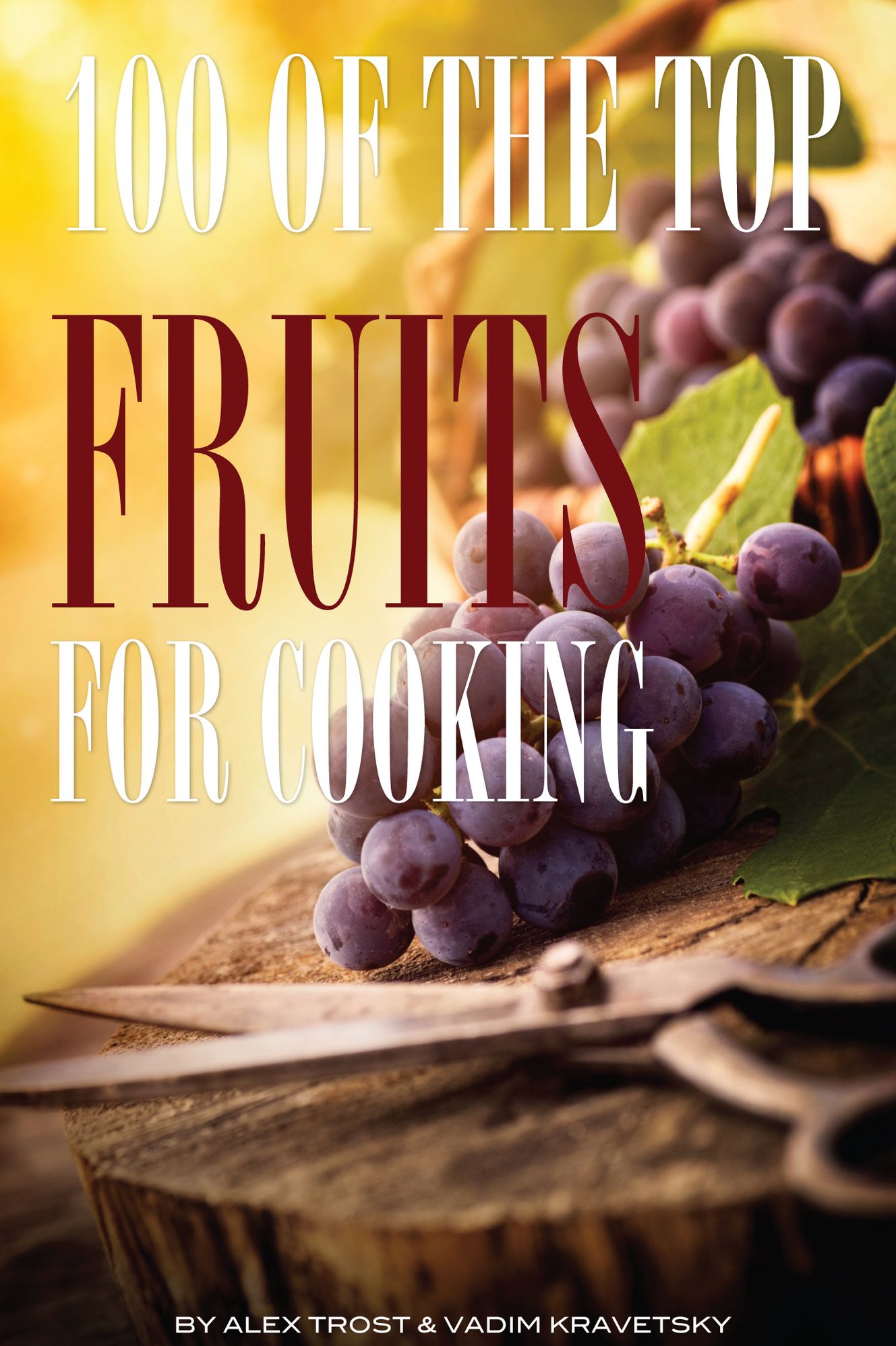 100 of the Top Fruits for Cooking