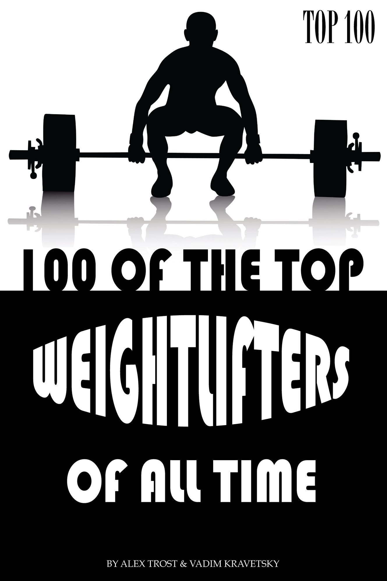 100 of the Top Weightlifters of All Time