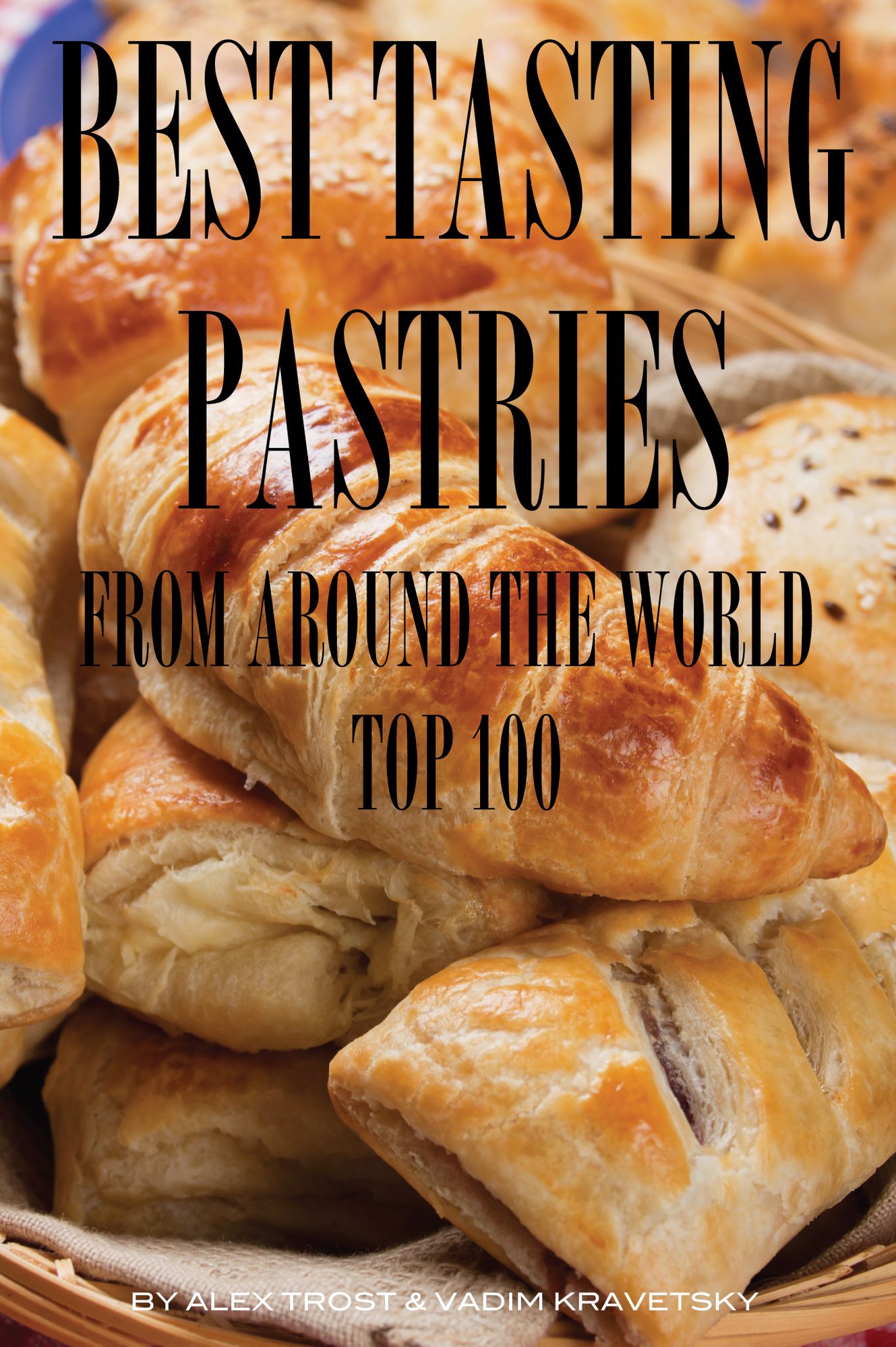 Best Tasting Pastries From Around the World: Top 100