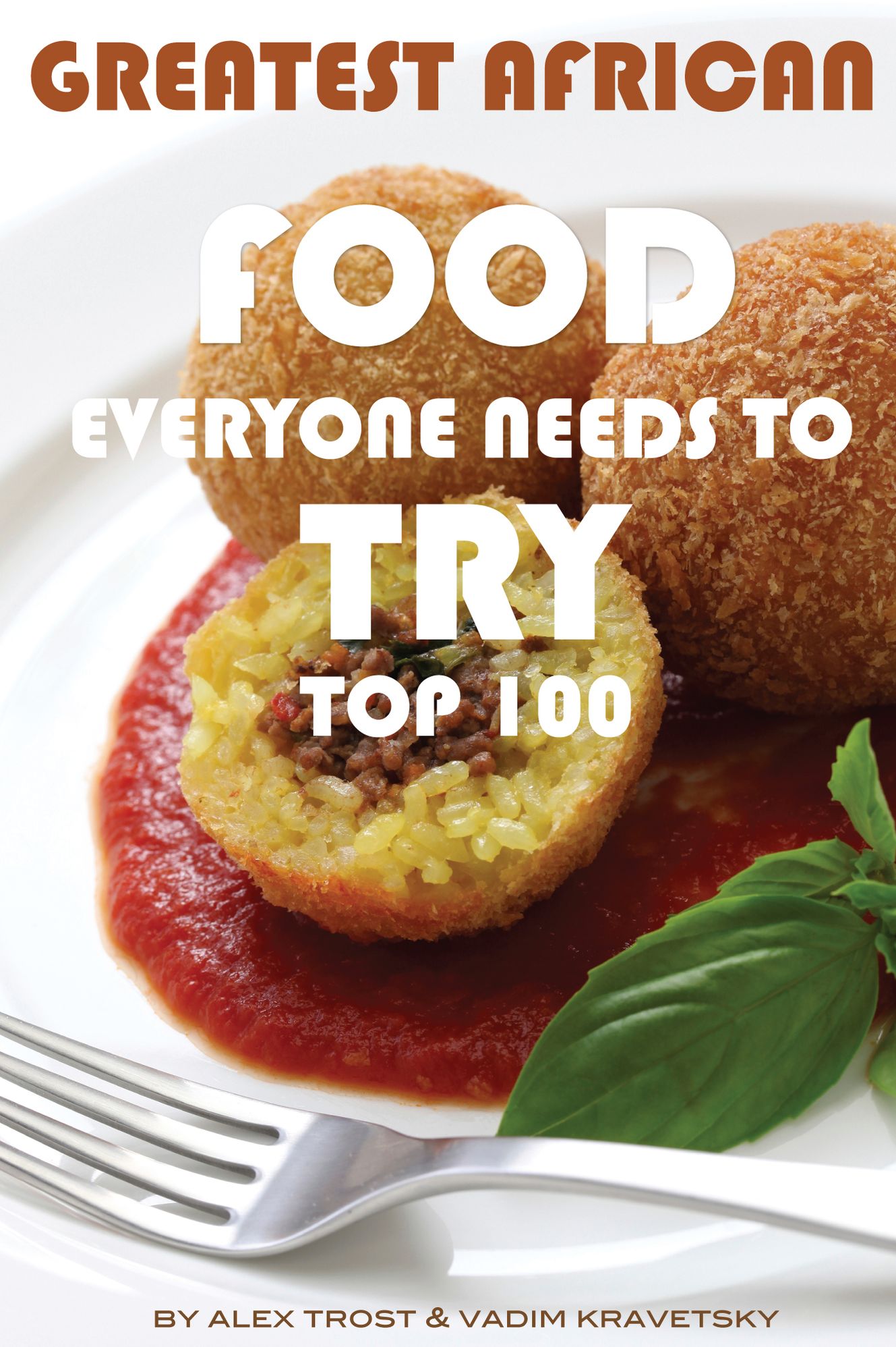 Greatest African Food Everyone Needs to Try: Top 100