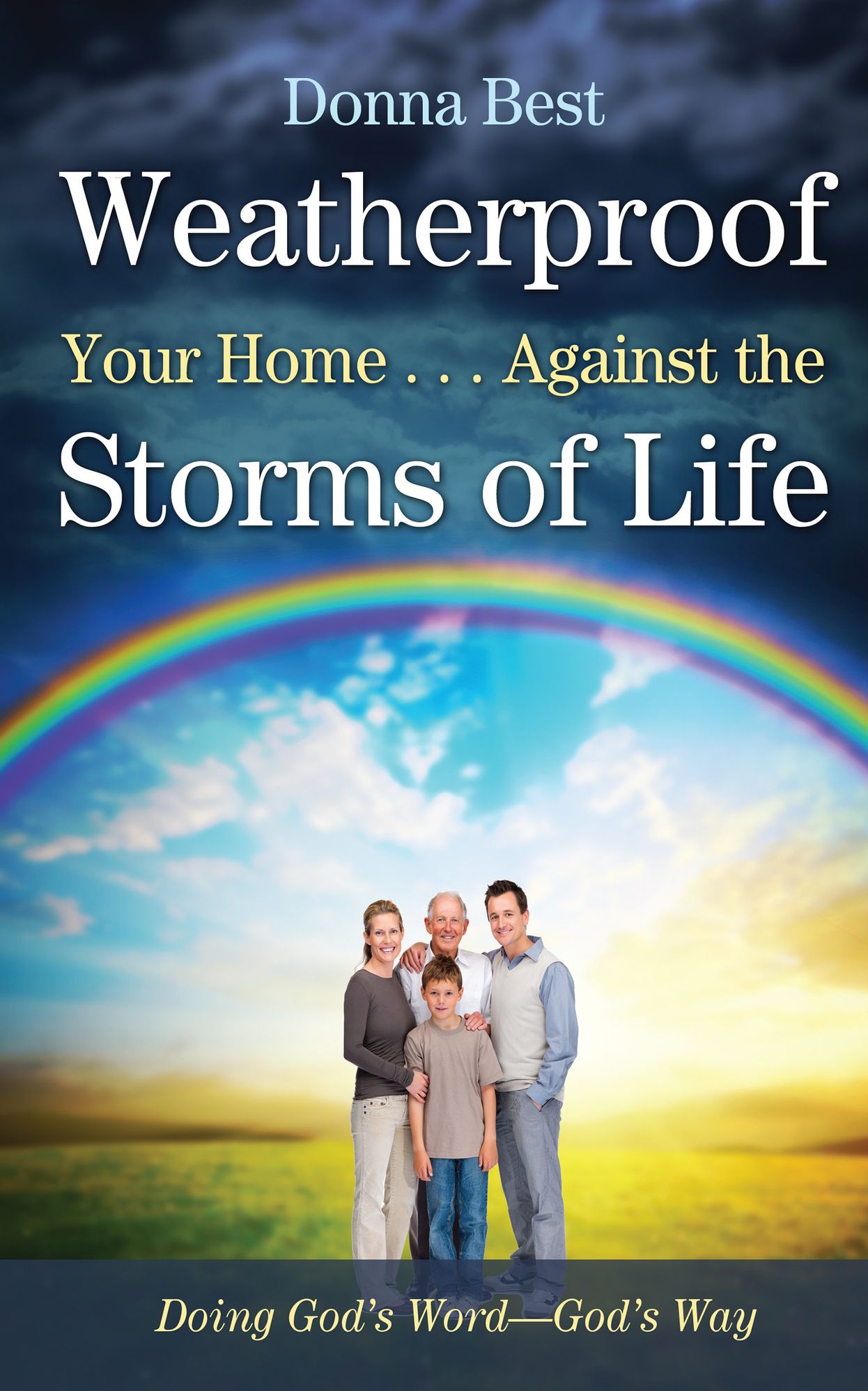 Weatherproof Your Home...Against the Storms of Life