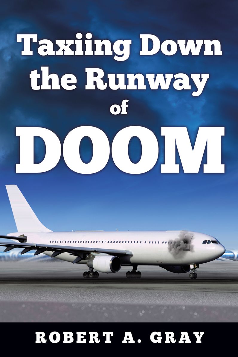 Taxiing Down the Runway of Doom