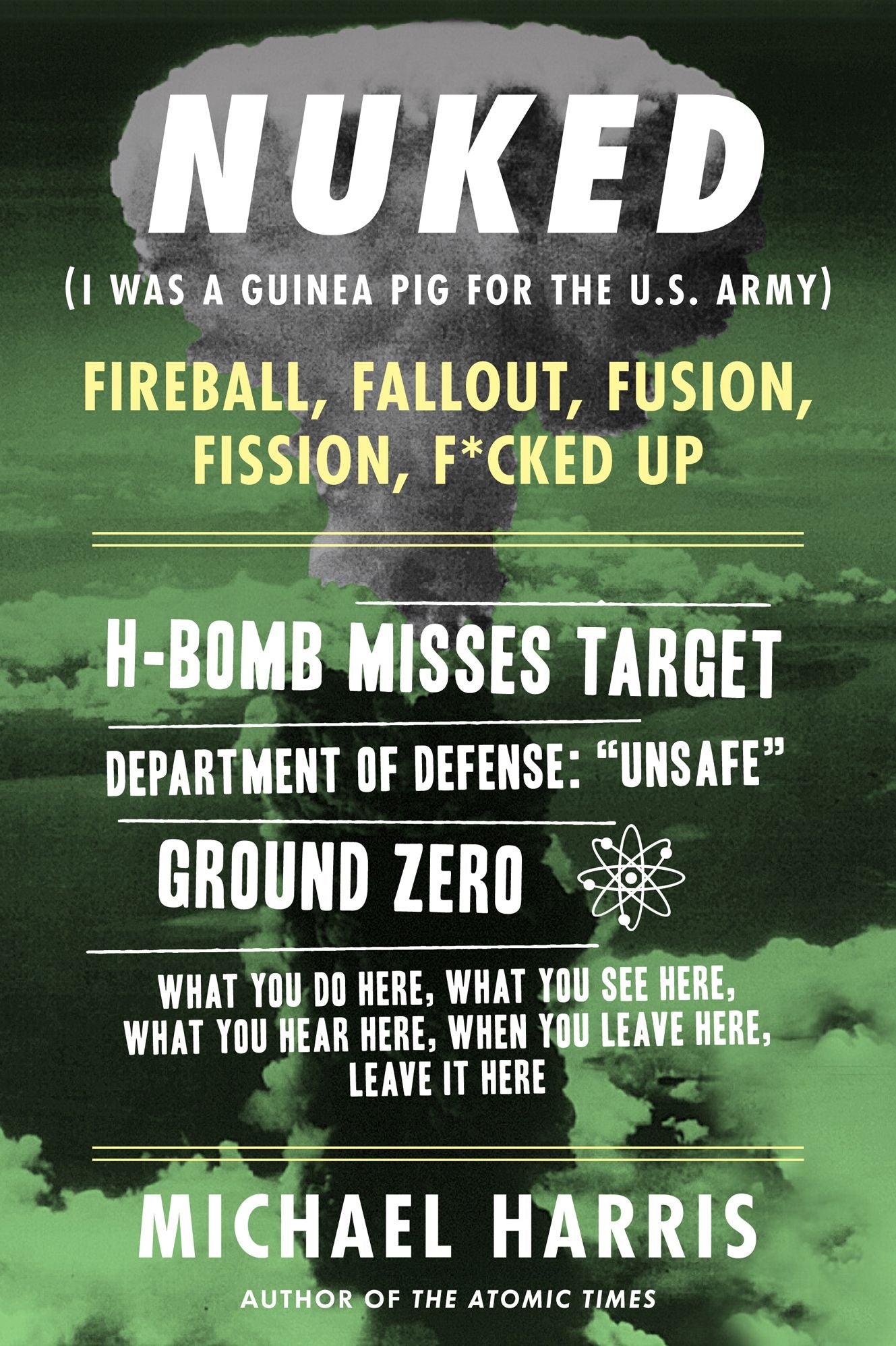 NUKED: I Was A Guinea Pig For The U.S. Army