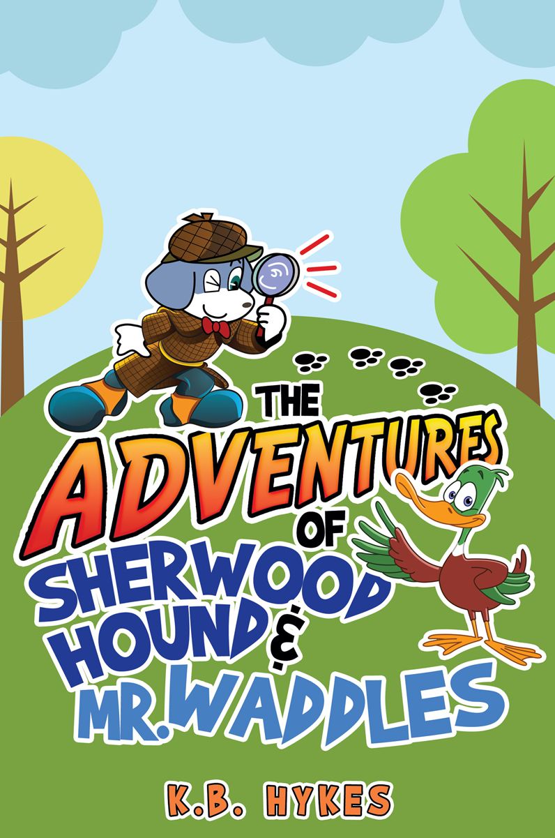 The Adventures of Sherwood Hound & Mr. Waddles