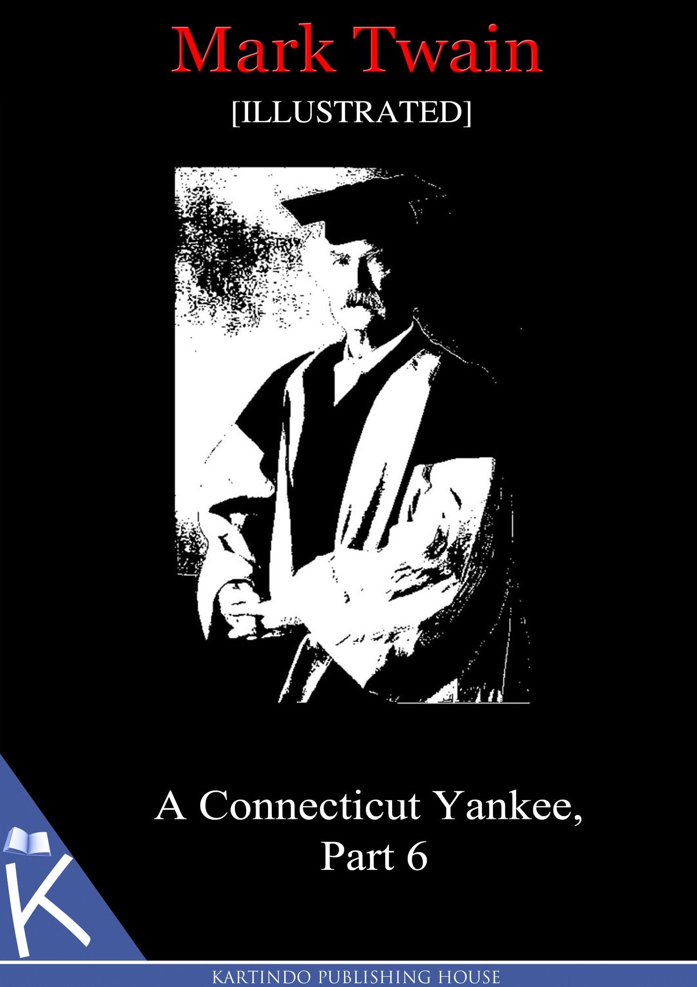 A Connecticut Yankee, Part 6[Illustrated]