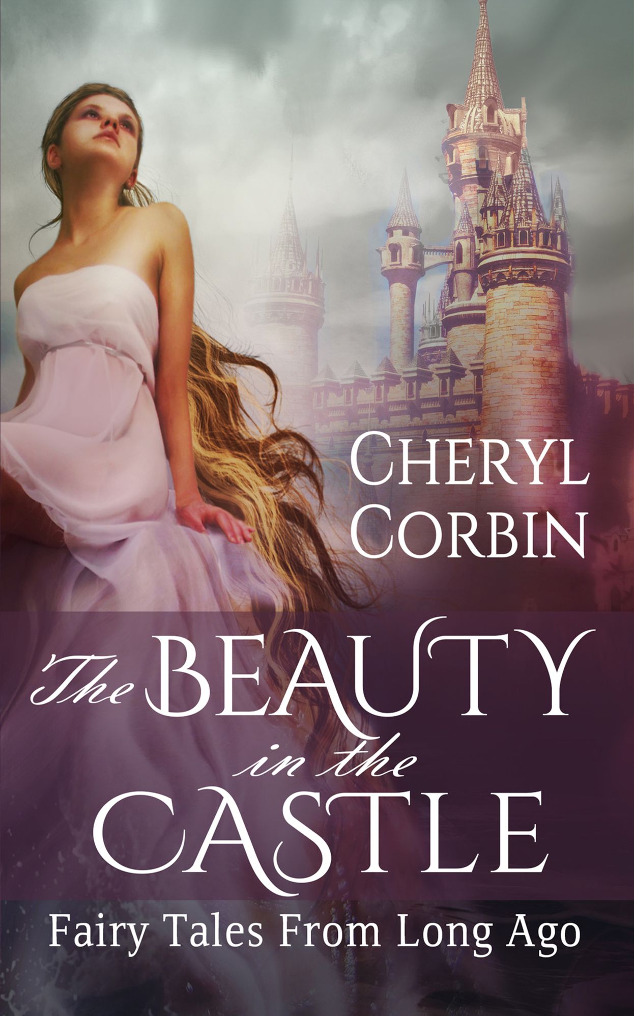 The Beauty in the Castle: Fairy Tales from Long Ago