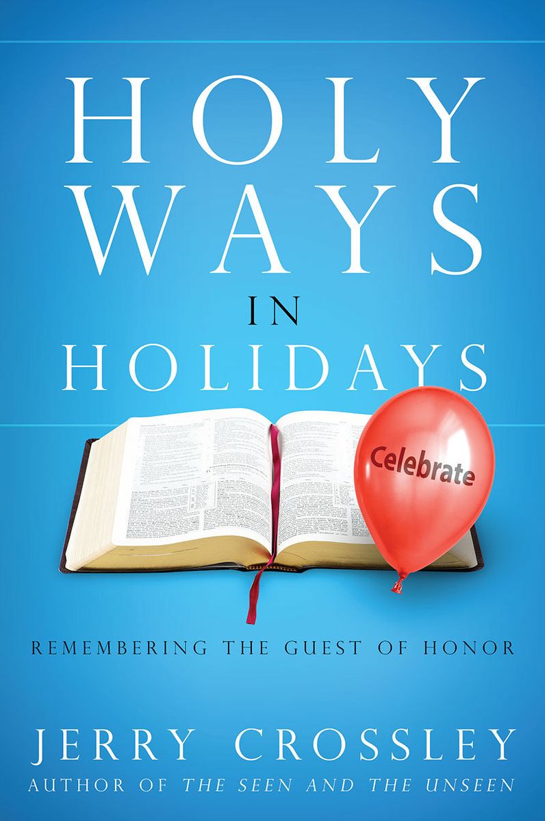 Holy Ways in Holidays: Remembering the Guest of Honor