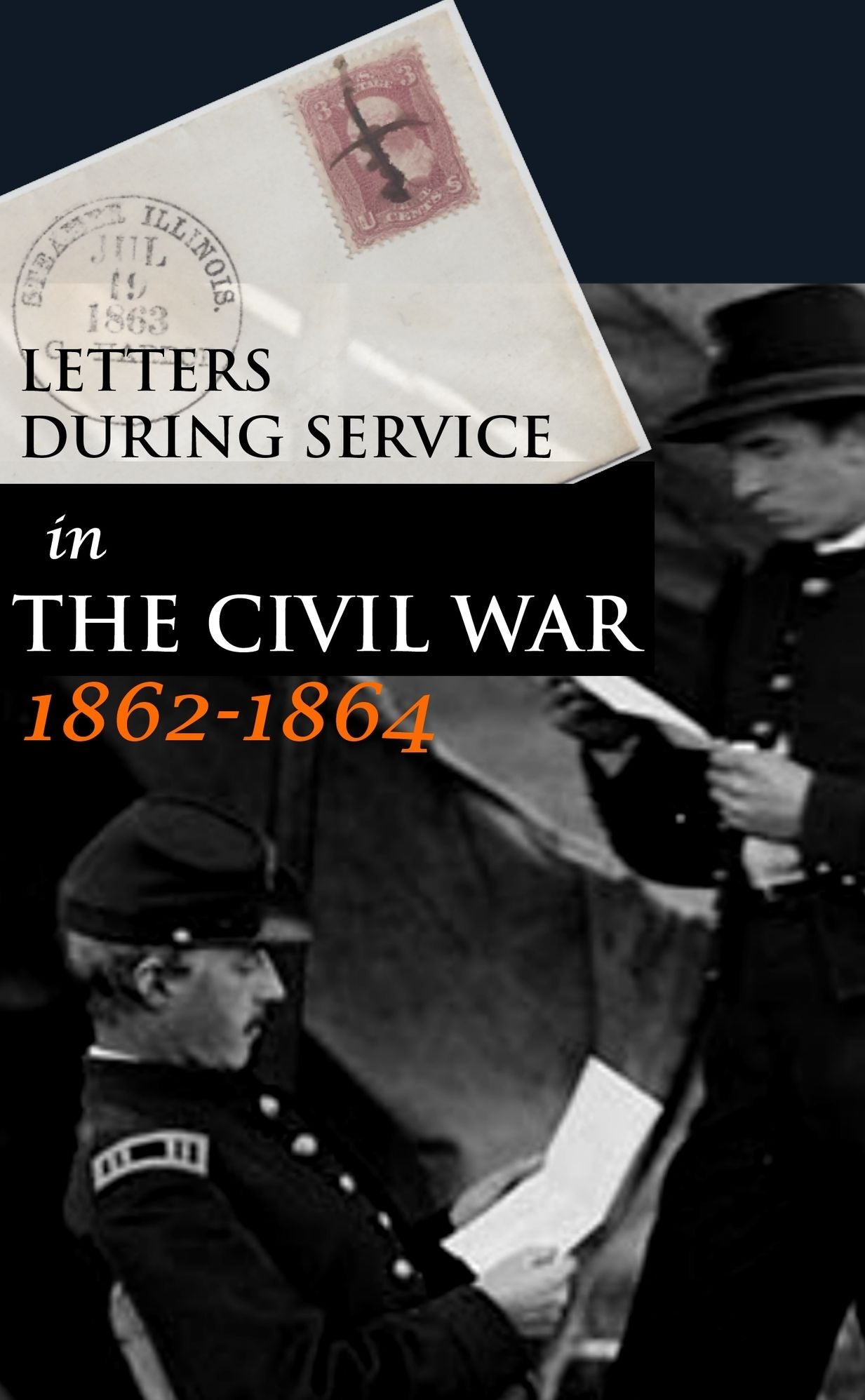 Letters During Service in the Civil War