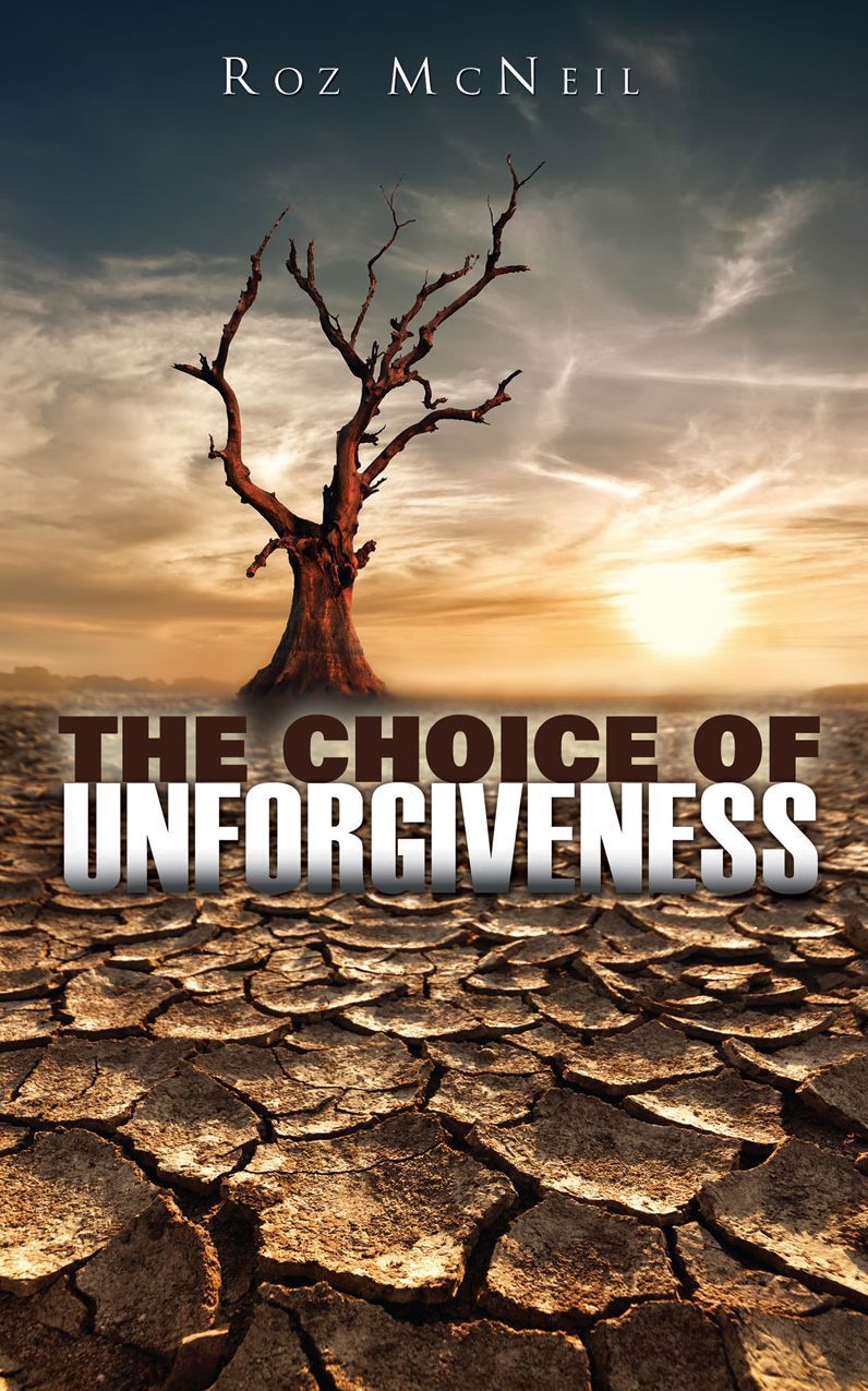 The Choice of Unforgiveness