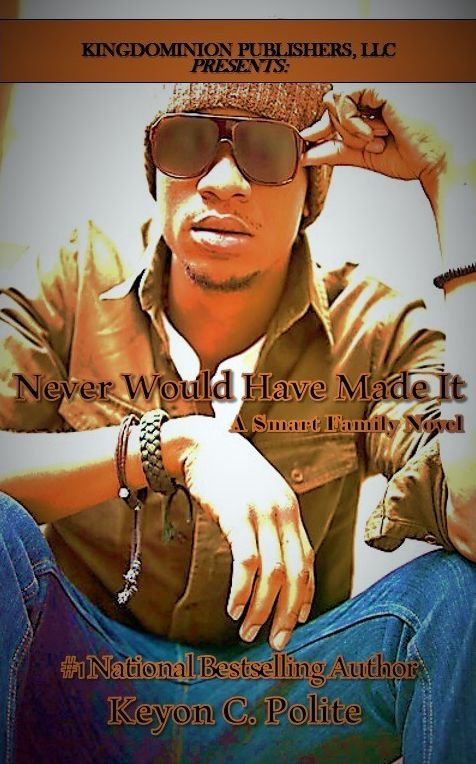 Never Would Have Made It: A Smart Family Novel