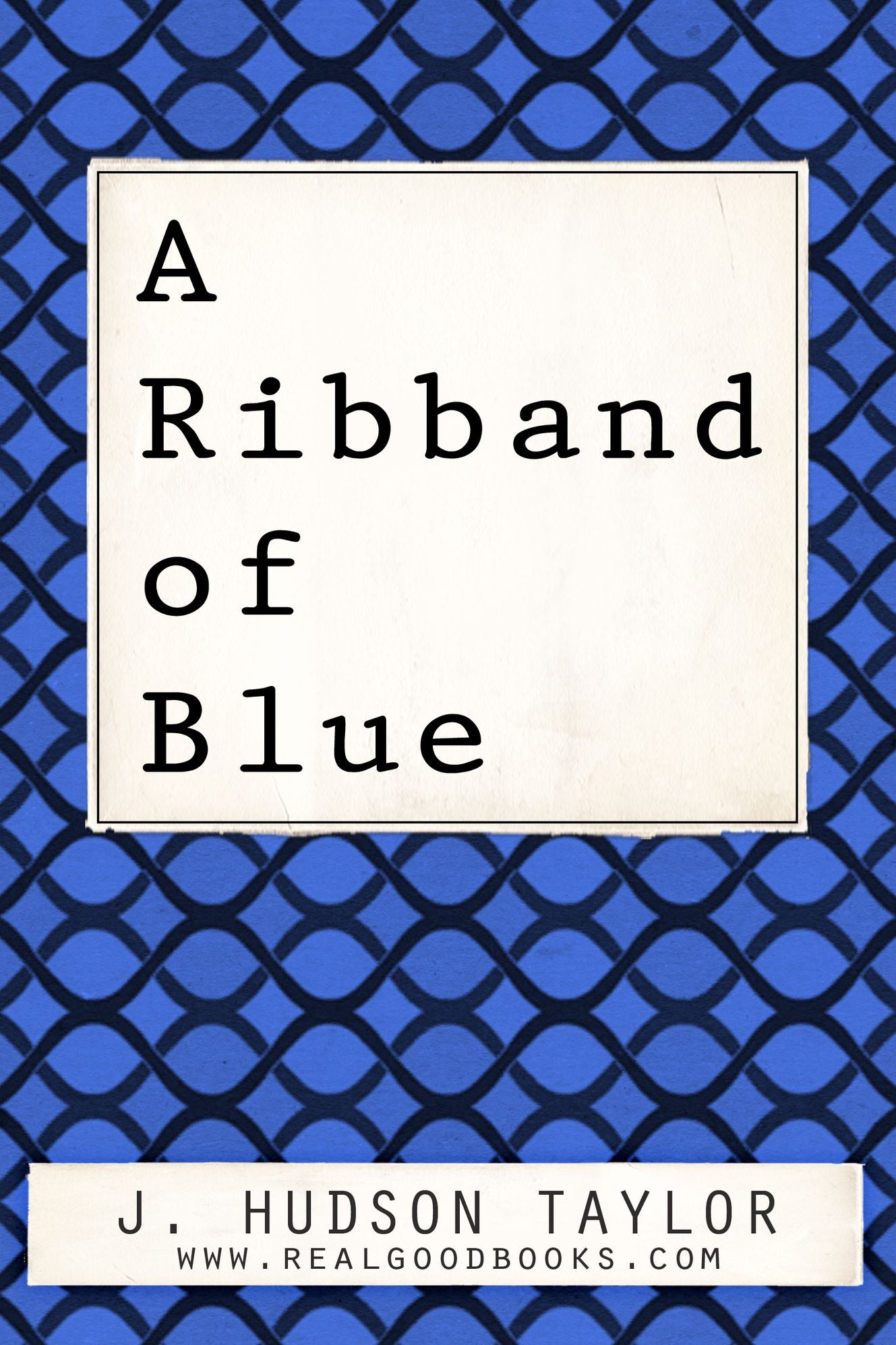 A Ribband of Blue
