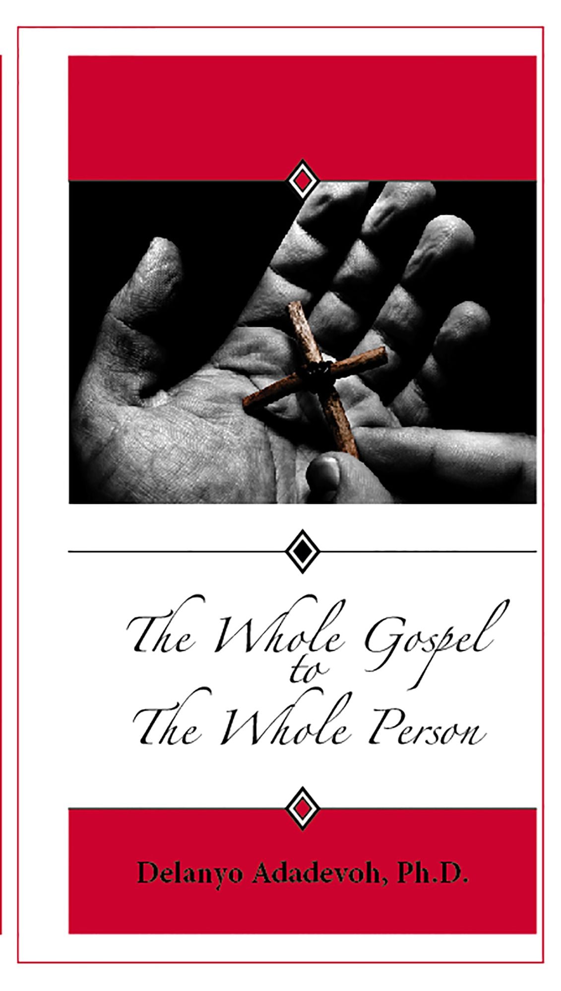 The Whole Gospel to the Whole Person