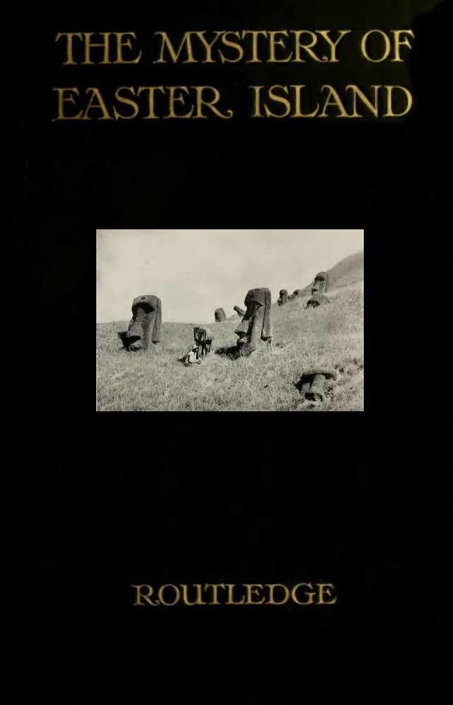 The Mystery of Easter Island: The Story of an Expedition