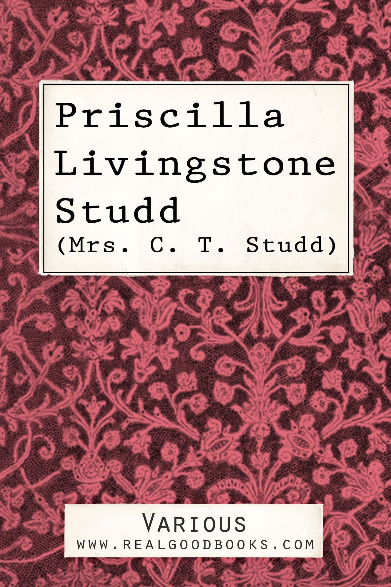 Priscilla Livingstone Studd (Mrs. C. T. Studd)