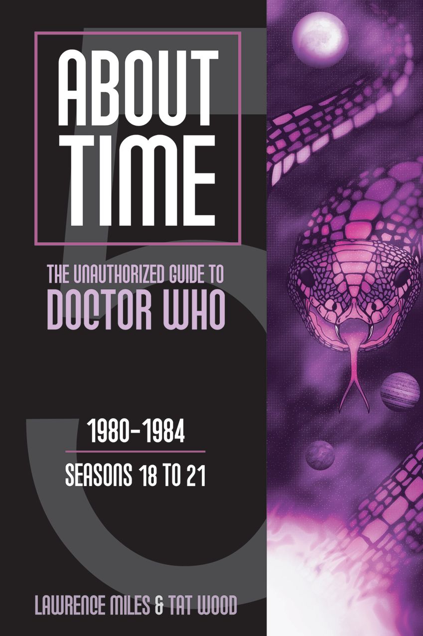 About Time 5: The Unauthorized Guide to Doctor Who (Seasons 18 to 21)