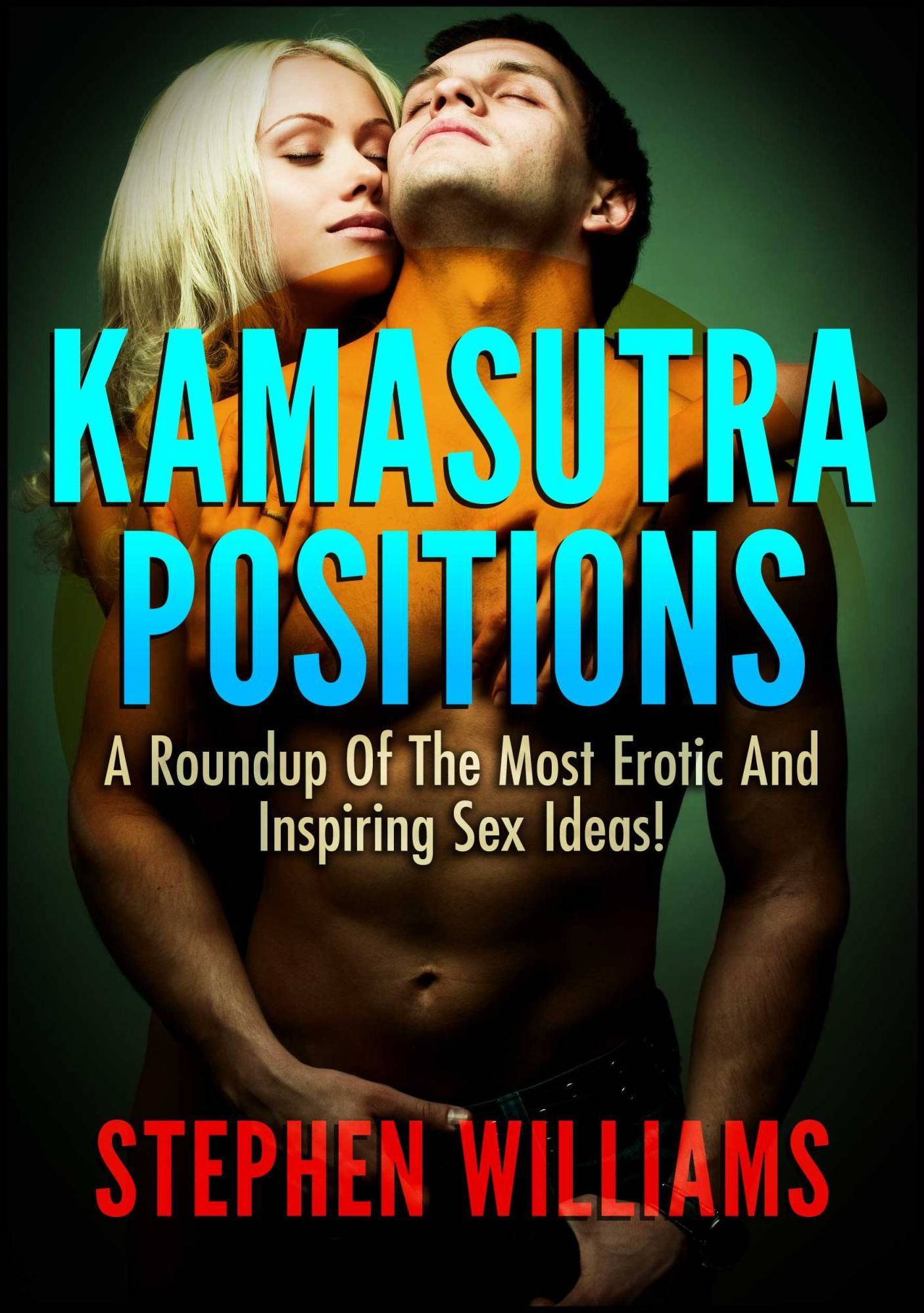 Kamasutra Positions: A Roundup of The Most Erotic and Inspiring Sex Ideas