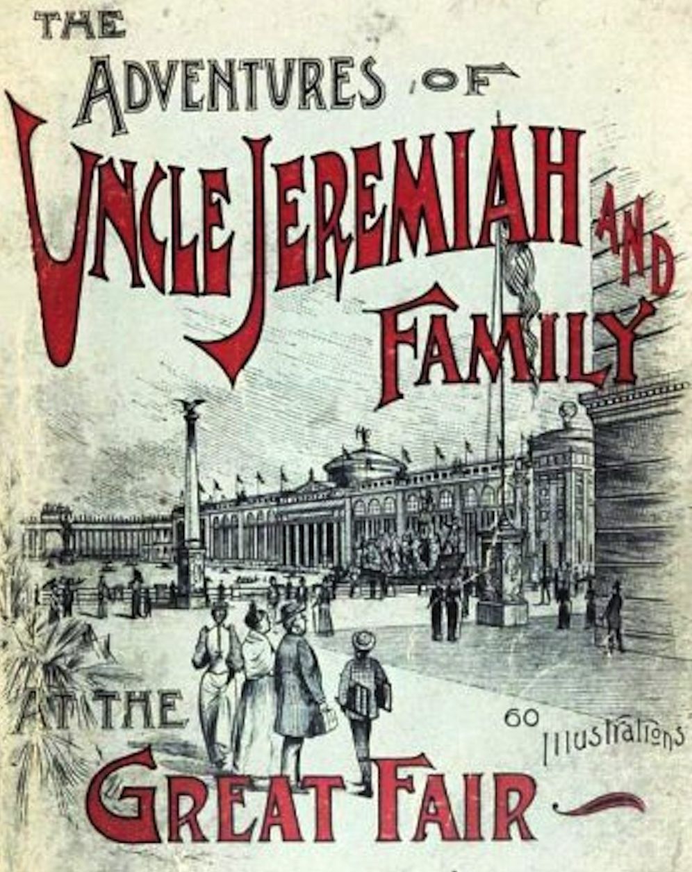 The Adventures of Uncle Jeremiah and Family at the Great Fair (Illustrated)