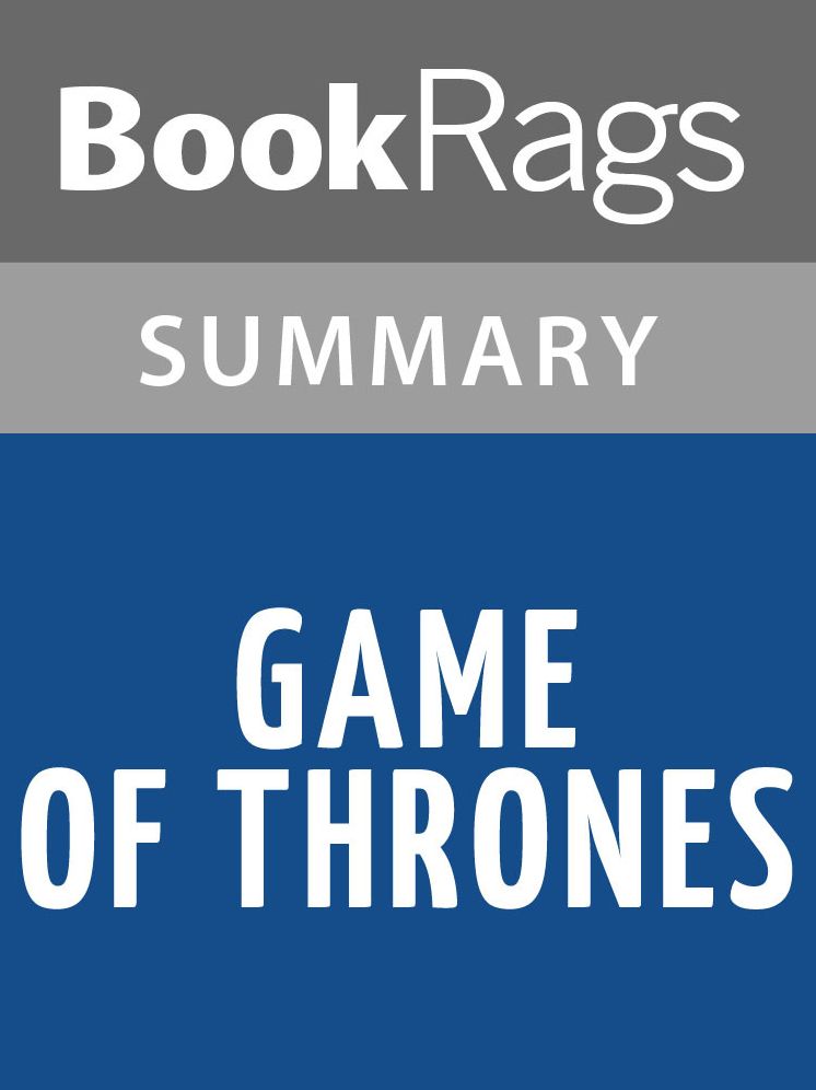 Game of Thrones by George R. R. Martin l Summary & Study Guide