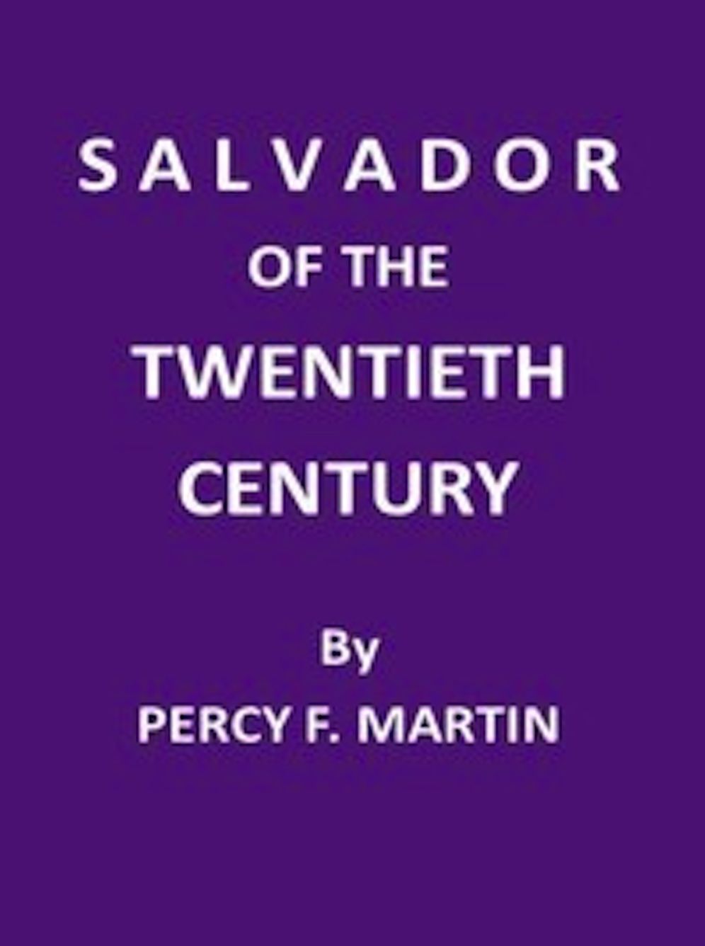 Salvador of the Twentieth Century (Illustrated)