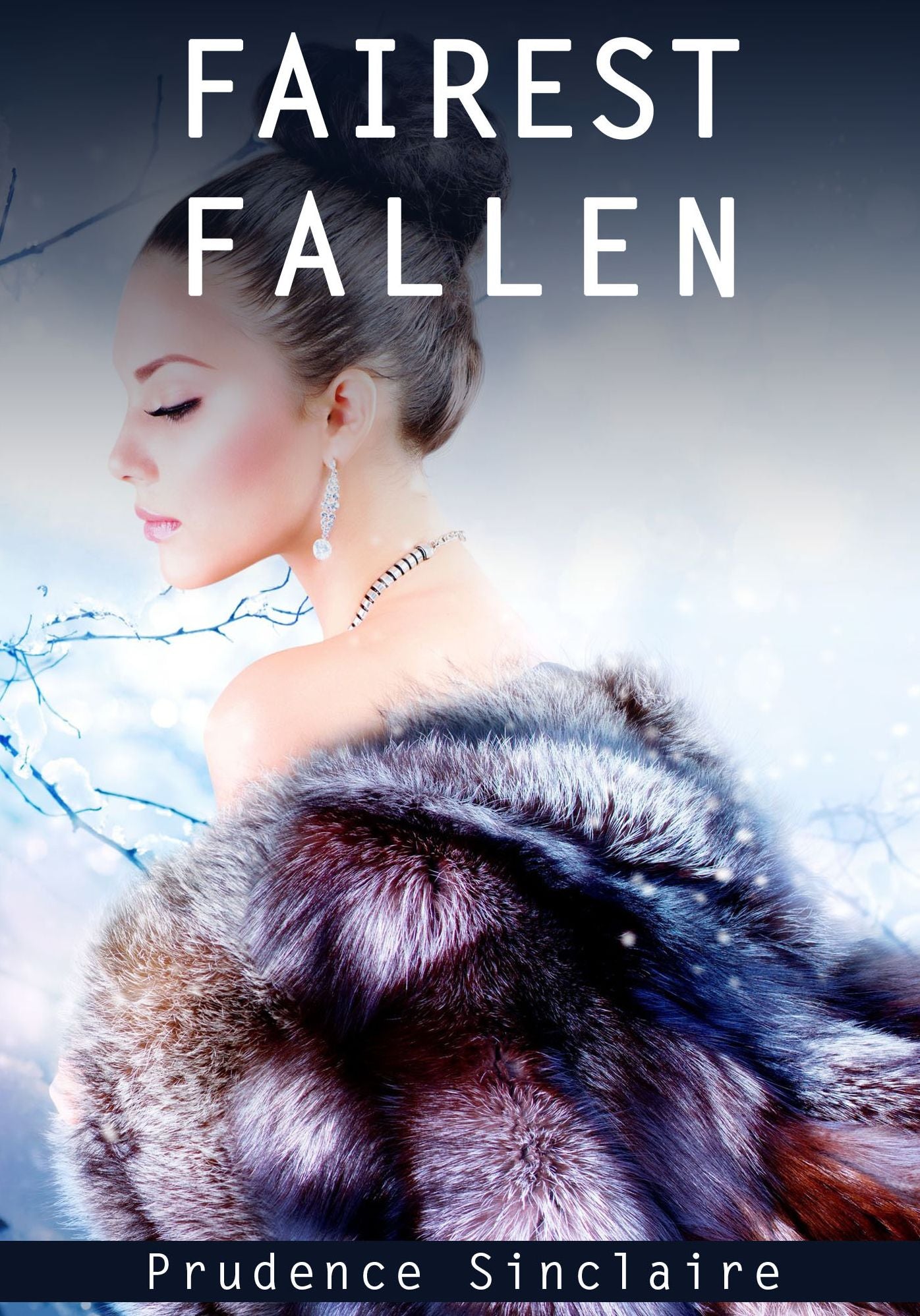 Fairest Fallen (Wickedly Ever After) (An Erotic Fairy Tale)