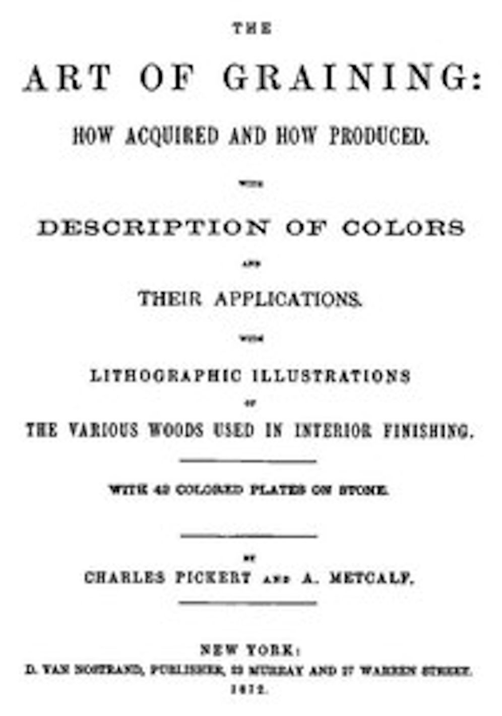 The Art of Graining: How Acquired and how Produced (Illustrated)