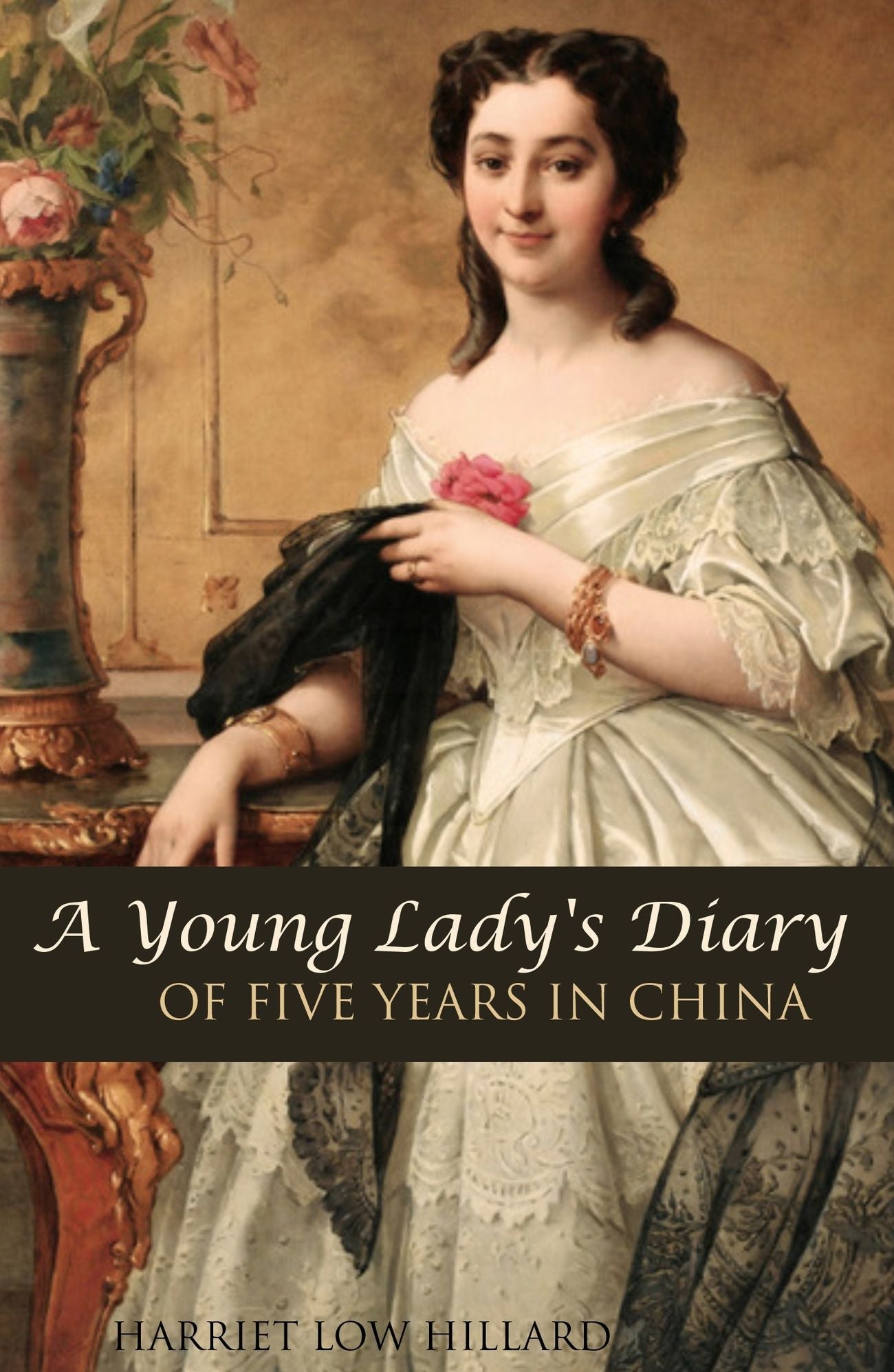 A Young Lady's Diary of Five Years in China: 1829-1834 (Expanded, Annotated)