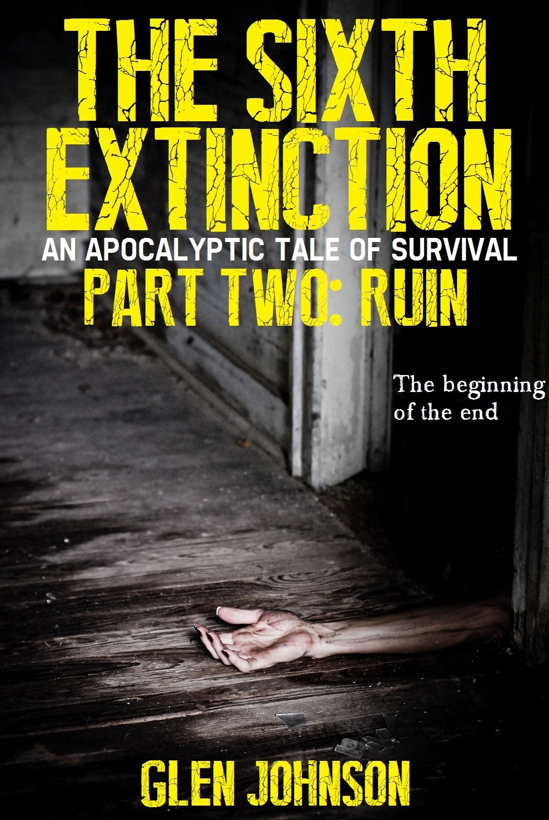 The Sixth Extinction: Part Two - Ruin