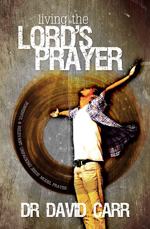 Living The Lord's Prayer