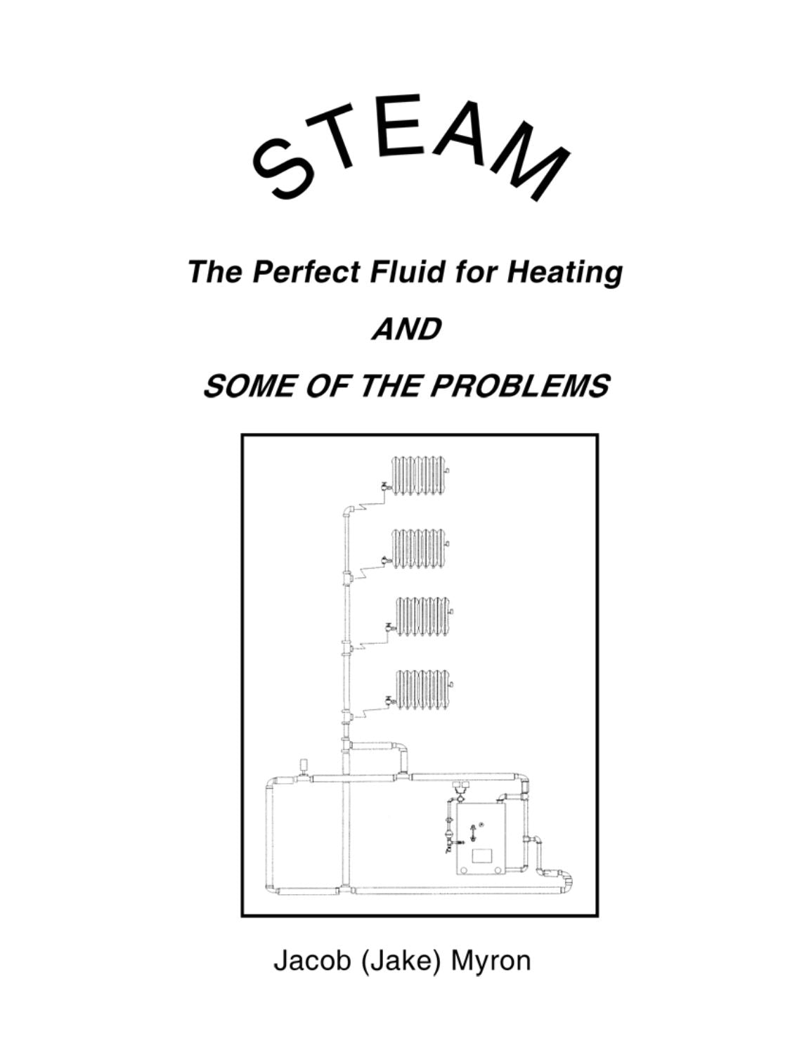 Steam: The Perfect Fluid for Heating and Some of the Problems