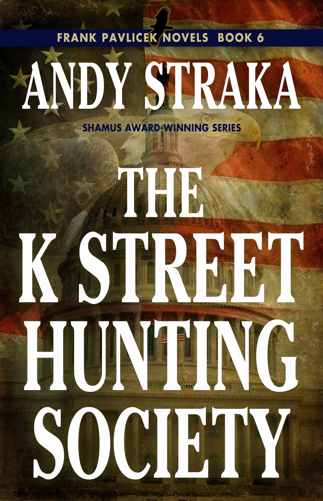 The K Street Hunting Society (Frank Pavlicek Series #6)