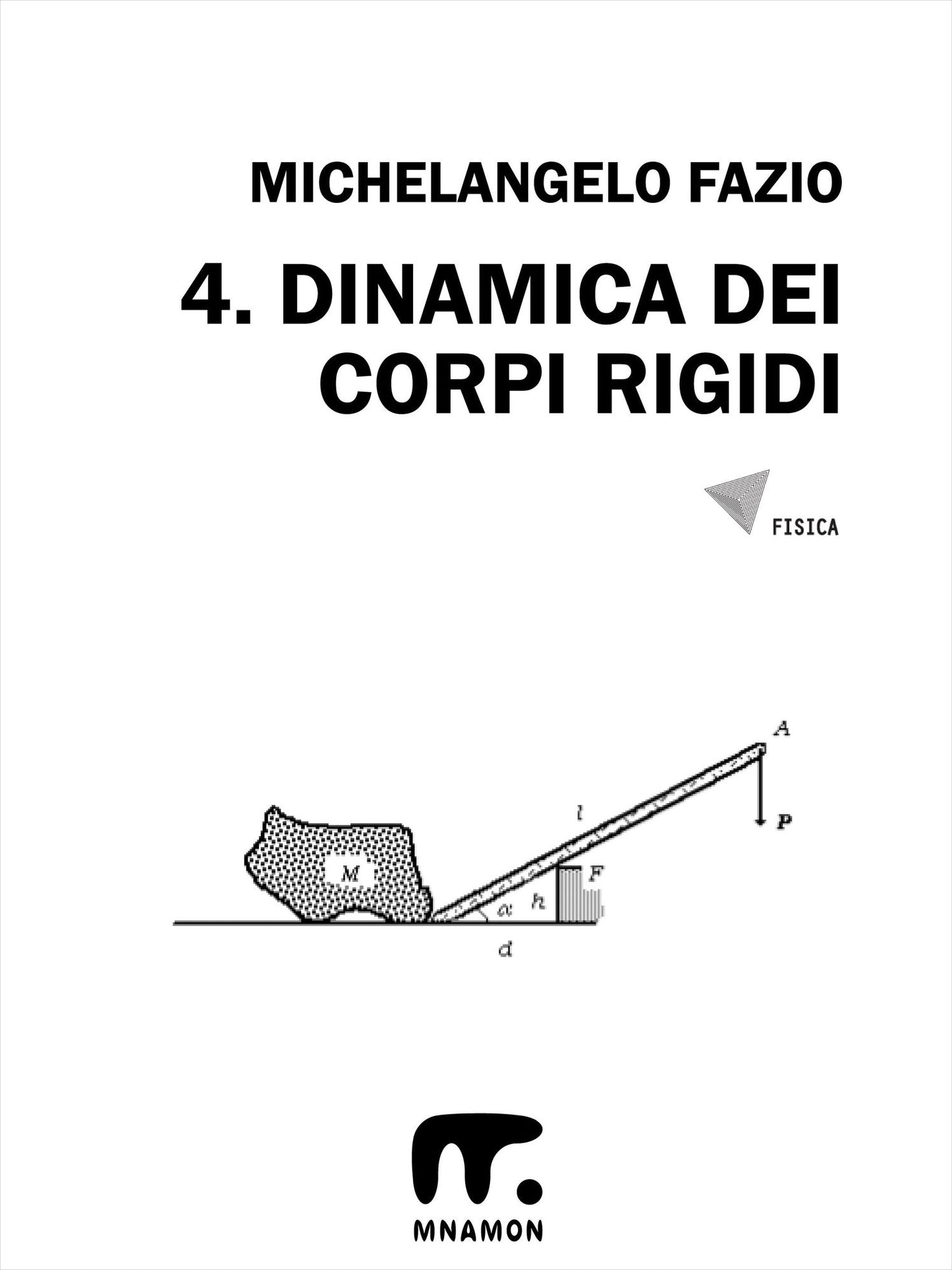 4. Dinamica dei corpi rigidi