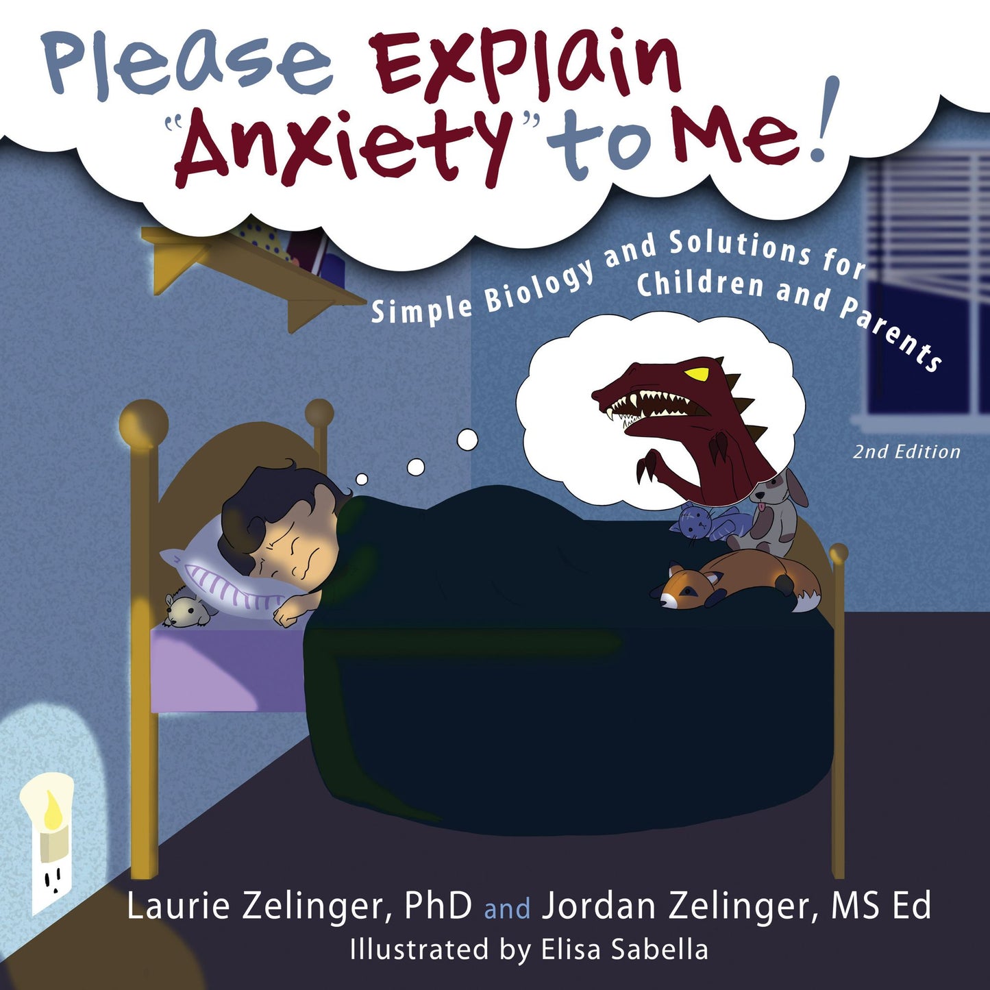 Please Explain Anxiety to Me! Simple Biology and Solutions for Children and Parents, 2nd Edition