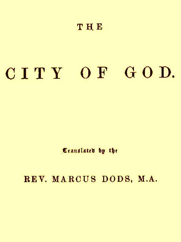 The City of God, Volumes I-II Complete