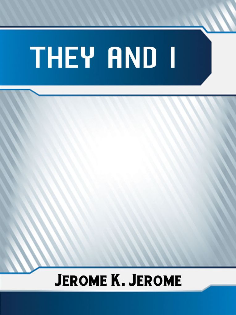 They And I