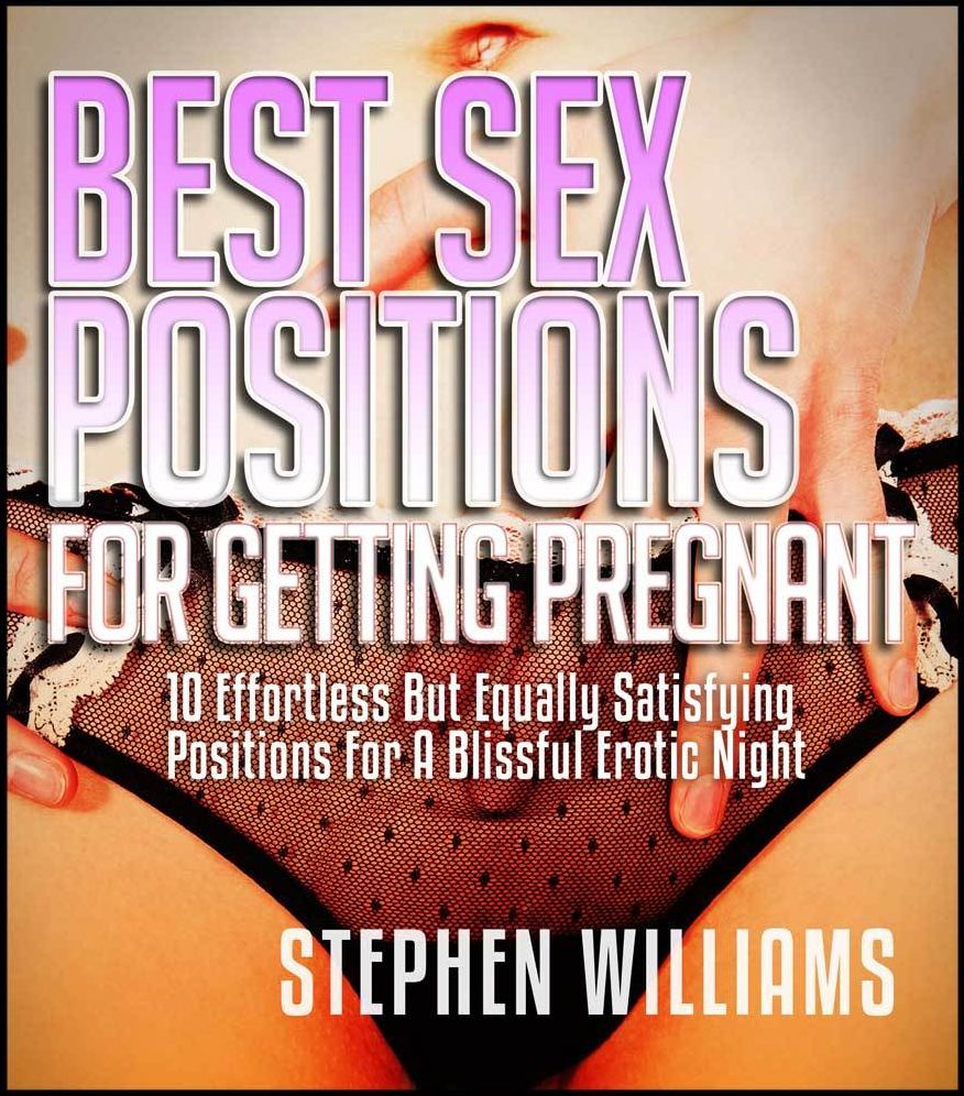Best Sex Positions For Getting Pregnant: Effortless But Equally Satisfying Positions For A Blissful Erotic Night