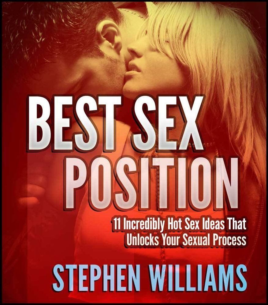 Best Sex Position: Incredibly Hot Sex Ideas That Unlocks Your Sexual Process