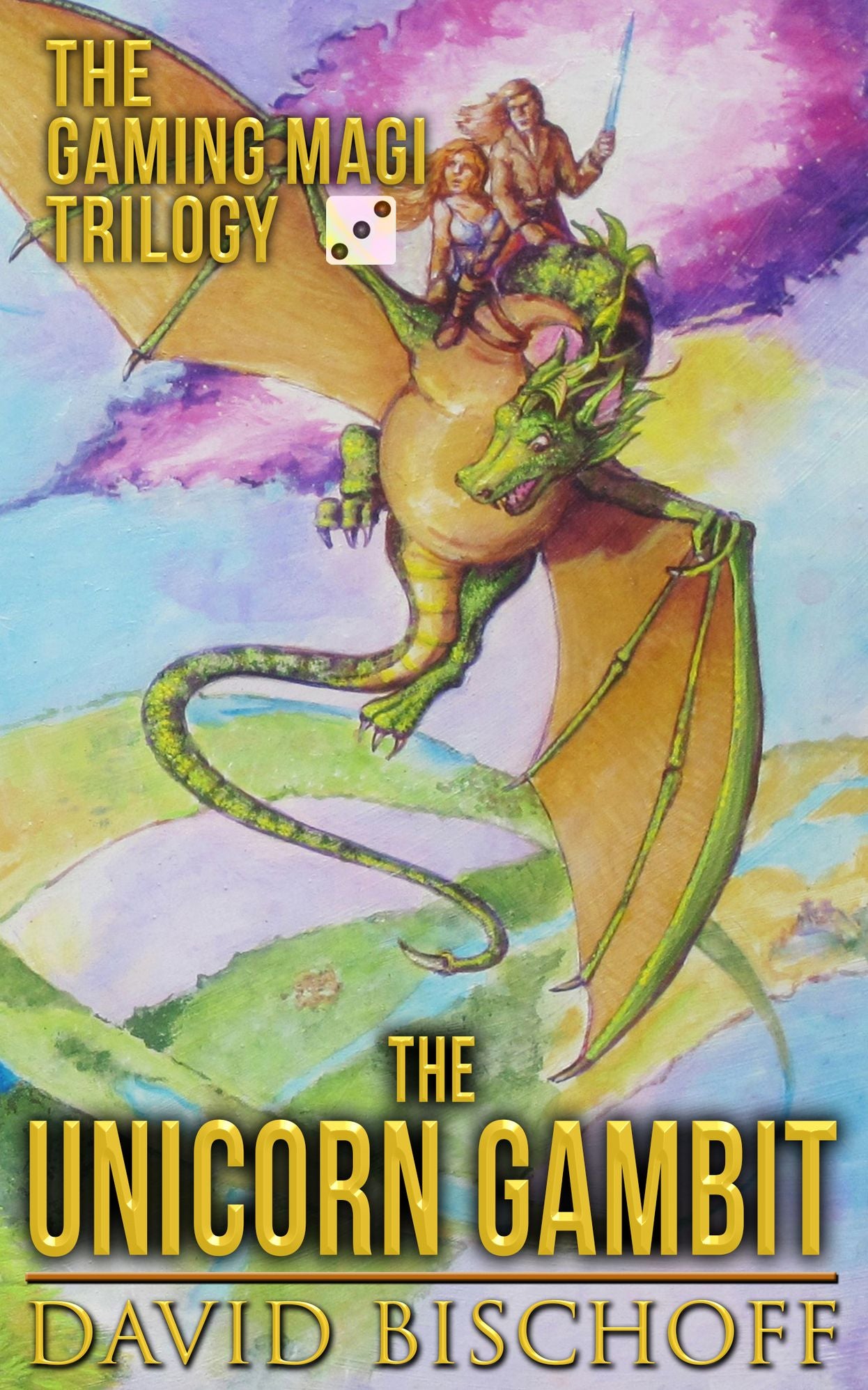 The Unicorn Gambit: Book III of the Gaming Magi Trilogy