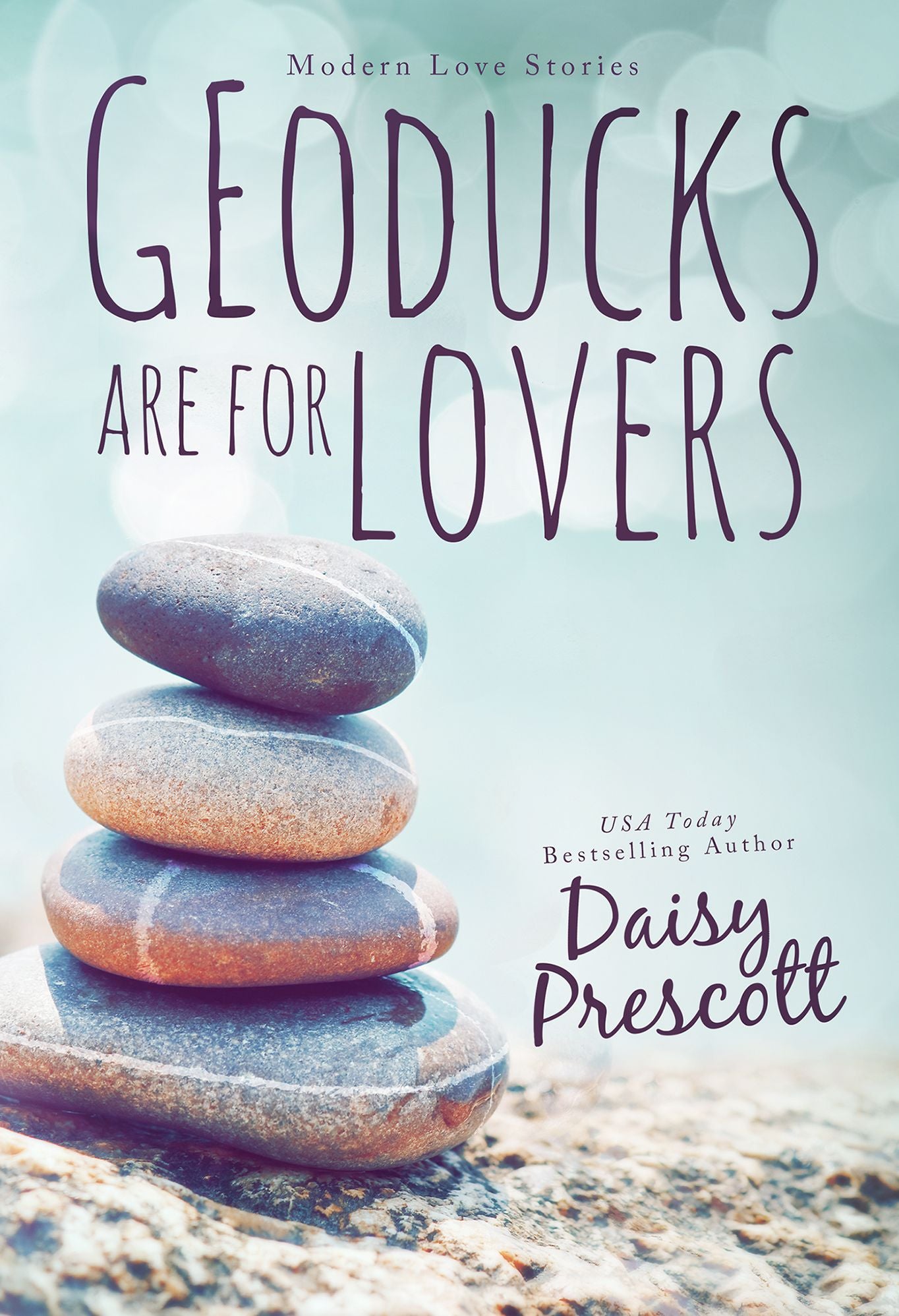 Geoducks Are For Lovers (Modern Love Stories Series #1)