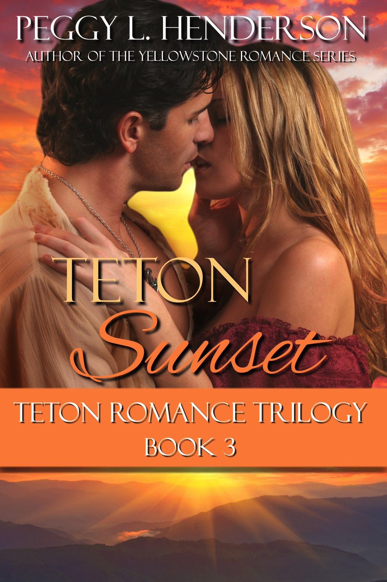 Teton Sunset (Teton Romance Trilogy Book 3)